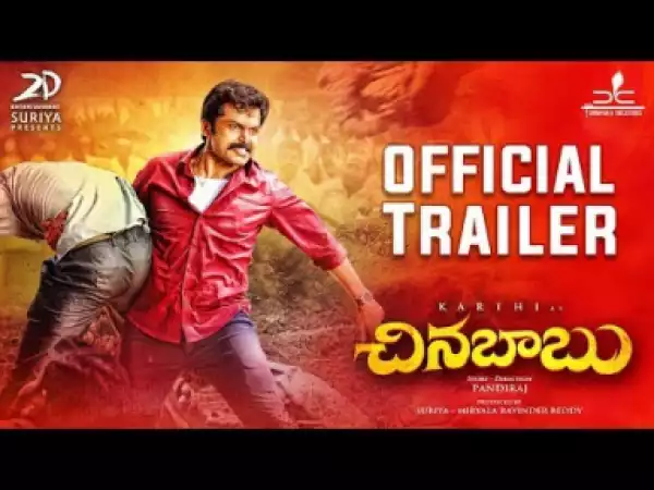 Video: Chinna Babu Official Telugu Trailer | Karthi, Sayyeshaa | D. Imman | Pandiraj